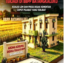 Tercium Aroma Korupsi Di BBPP Batangkaluku, Koalisi LSM dan Perss Desak Menteri Pertanian “Copot Pejabat Yang Terlibat”