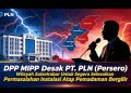 DPP MIPP “Desak PT. PLN (Persero) Wilayah Sulselrabar Untuk Segera Selesaikan Permasalahan Instalasi Atas Pemadaman Bergilir”.